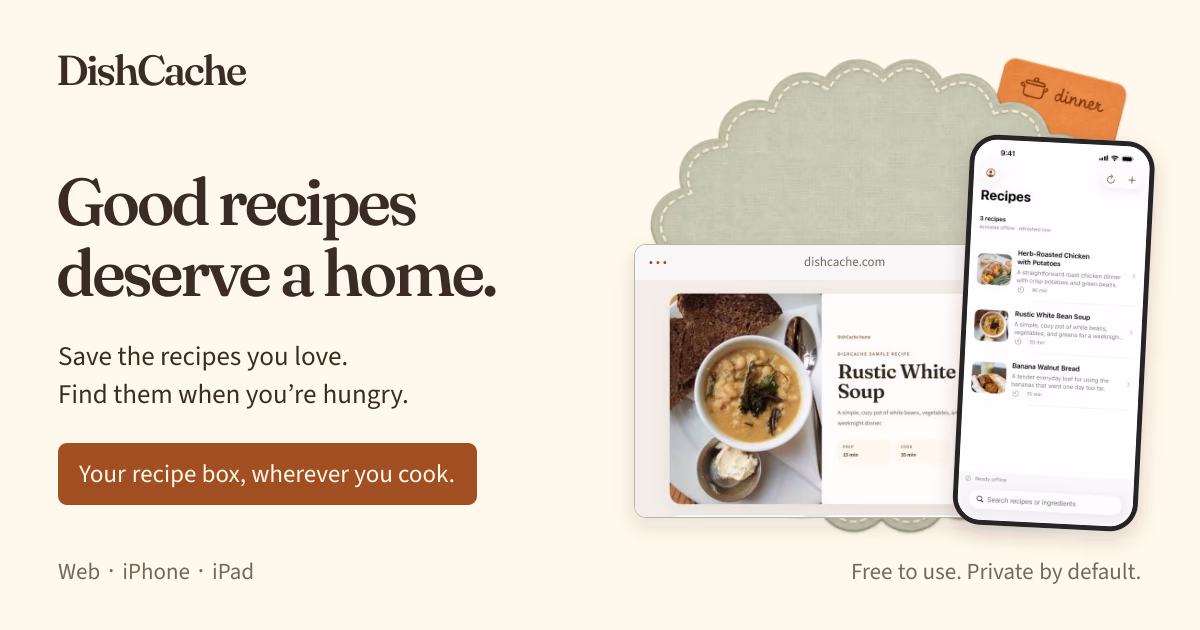 DishCache, rebuilt for the recipes worth keeping